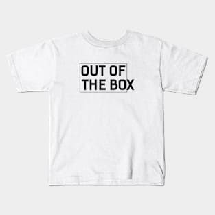 Out of The box Kids T-Shirt